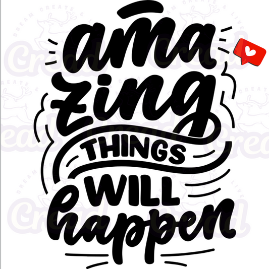 Unisex Sweatshirt – Amazing Things Will Happen | Soft Cotton Blend Pullover