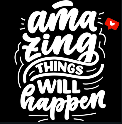 Amazing Things Will Happen Hoodie Dark | Bold Quote Design | Unisex Premium Cotton Sweatshirt